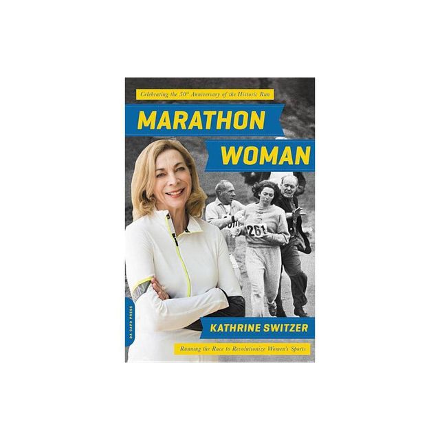 Marathon Woman - by Kathrine Switzer (Paperback)