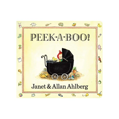 Peek-A-Boo - by Allan Ahlberg & Janet Ahlberg (Board Book)