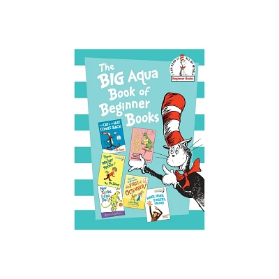 The Big Aqua Book of Beginner Books - (Beginner Books(r)) by Robert Lopshire & Al Perkins (Hardcover)