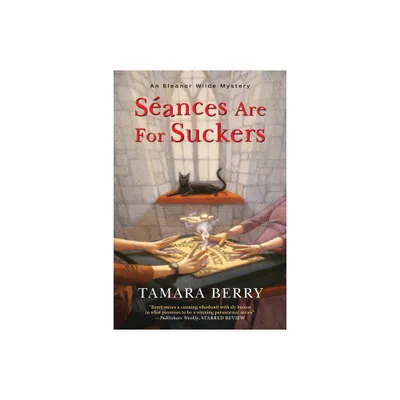 Sances Are for Suckers - (Eleanor Wilde Mystery) by Tamara Berry (Paperback)