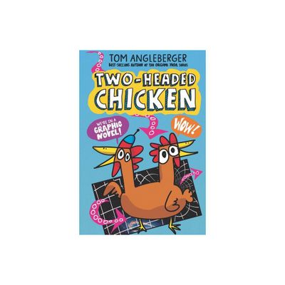 Two-Headed Chicken - by Tom Angleberger (Hardcover)