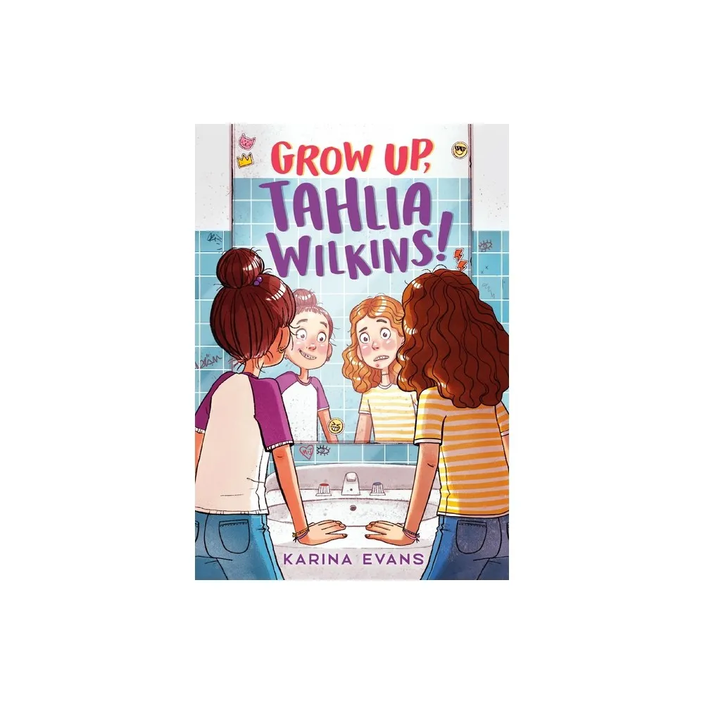 Grow Up, Tahlia Wilkins! - by Karina Evans (Paperback)