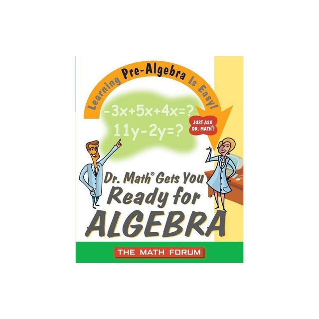 Dr. Math Gets You Ready for Algebra - by The Math Forum (Paperback)