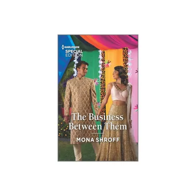 The Business Between Them - (Once Upon a Wedding) by Mona Shroff (Paperback)