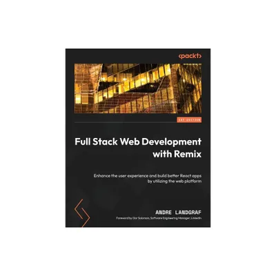 Full Stack Web Development with Remix - by Andre Landgraf (Paperback)