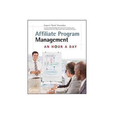 Affiliate Program Management - by Evgenii Prussakov (Paperback)