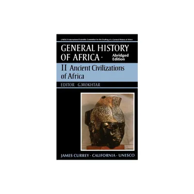 UNESCO General History of Africa, Vol. II, Abridged Edition - by G Mokhtar (Paperback)