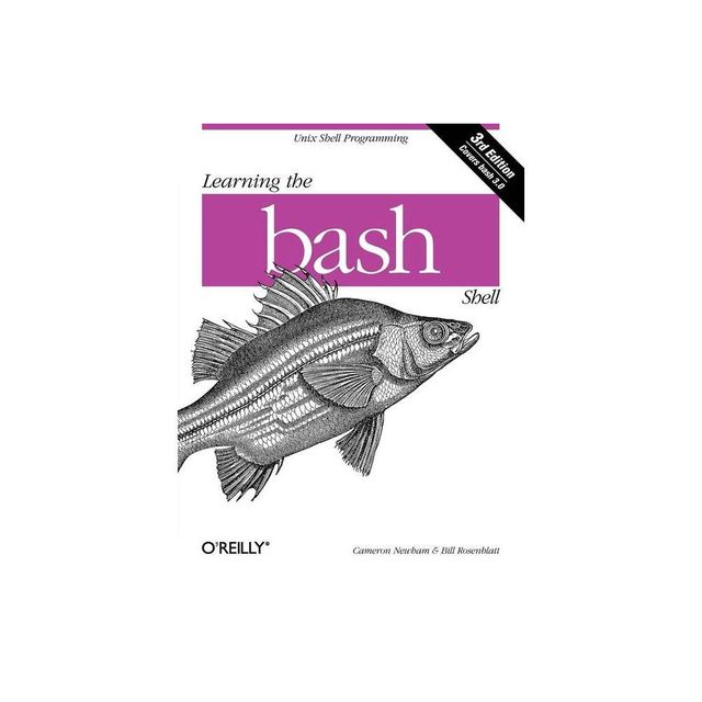 Learning the bash Shell - 3rd Edition by Cameron Newham (Paperback)