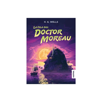 La Isla del Doctor Moreau / The Island of Doctor Moreau - by H G Wells (Paperback)