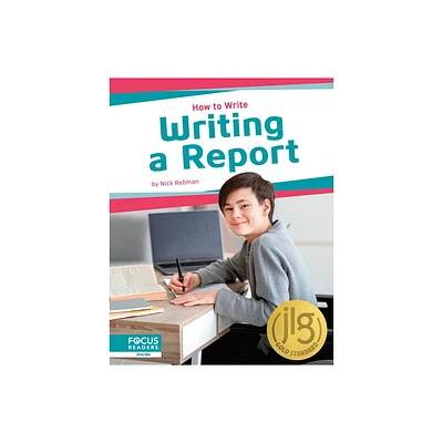 Writing a Report - by Nick Rebman (Paperback)