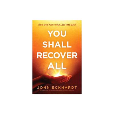 You Shall Recover All - by John Eckhardt (Paperback)