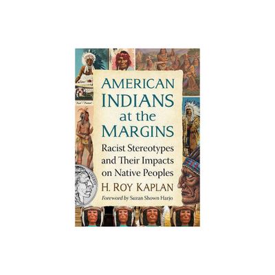 American Indians at the Margins - by H Roy Kaplan (Paperback)