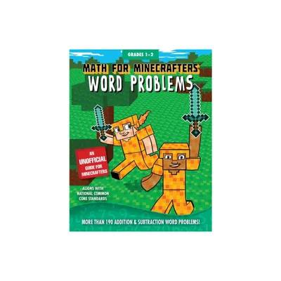 Math for Minecrafters Word Problems: Grades 1-2 - by Sky Pony Press (Paperback)