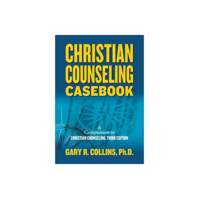 Christian Counseling Casebook - by Gary R Collins (Paperback)