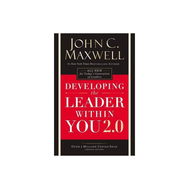 Developing the Leader Within You 2.0 - by John C Maxwell (Paperback)