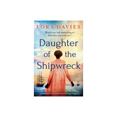 Daughter of the Shipwreck - by Lora Davies (Paperback)