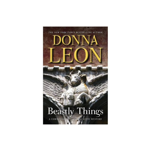 Beastly Things - (The Commissario Guido Brunetti Mysteries) by Donna Leon (Paperback)