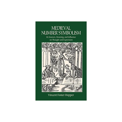 Medieval Number Symbolism - (Dover Occult) by Vincent Foster Hopper (Paperback)