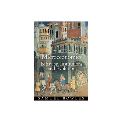 Microeconomics - (The Roundtable Behavioral Economics) by Samuel Bowles (Paperback)