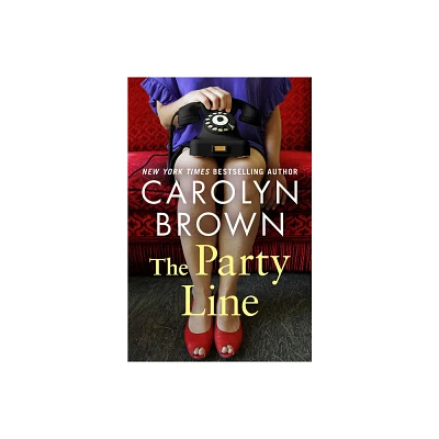 The Party Line - by Carolyn Brown (Paperback)