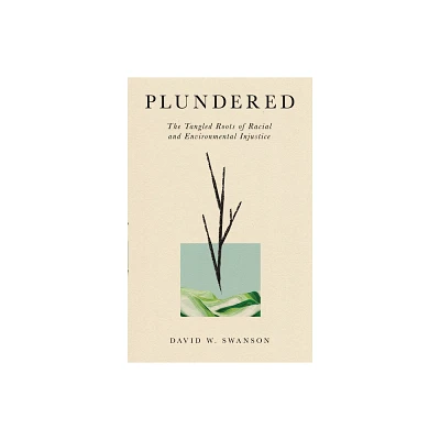 Plundered - by David W Swanson (Paperback)