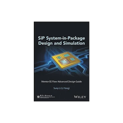 Sip System-In-Package Design and Simulation - (Hardcover)