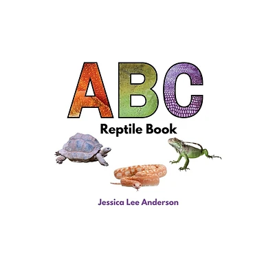 ABC Reptile Book - (ABCs for You and Me) by Jessica Lee Anderson (Paperback)