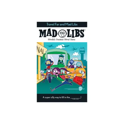 Travel Far and Mad Libs - by Anthony Casciano & Mad Libs (Paperback)