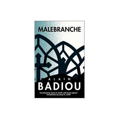 Malebranche - (Seminars of Alain Badiou) by Alain Badiou (Hardcover)