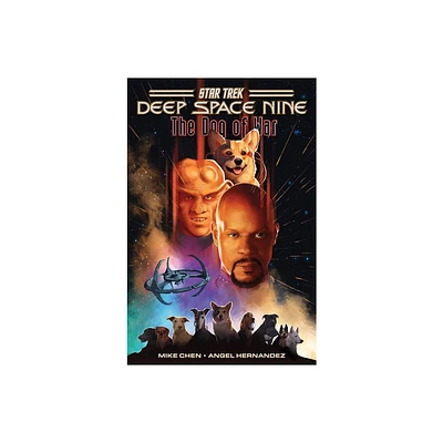 Star Trek: Deep Space Nine--The Dog of War - by Mike Chen (Paperback)