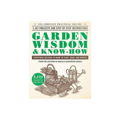 Garden Wisdom & Know-How - by Rodale Press (Paperback)