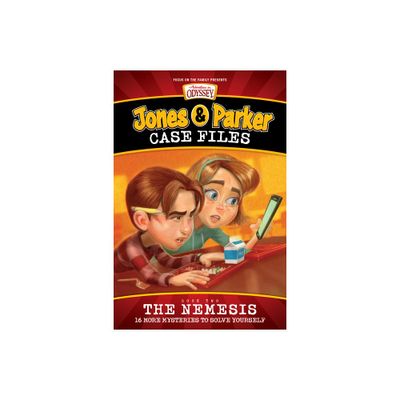 Jones & Parker Case Files: The Nemesis - (Adventures in Odyssey Books) (Paperback)