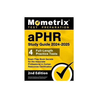 Aphr Study Guide 2024-2025 - 4 Full-Length Practice Tests, Exam Prep Book Secrets for the Associate Professional in Human Resources Certification