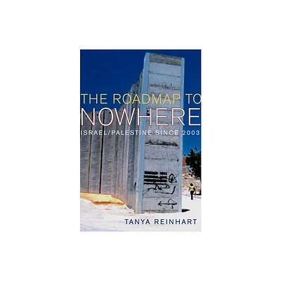 The Road Map to Nowhere - by Tanya Reinhart (Paperback)