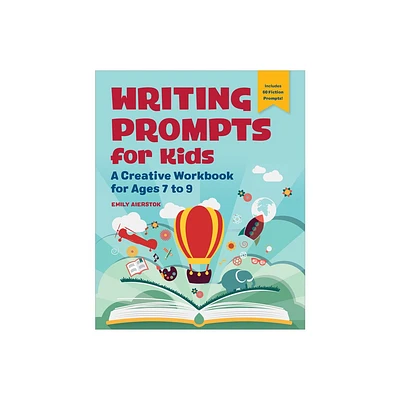 Writing Prompts for Kids - by Emily Aierstok (Paperback)