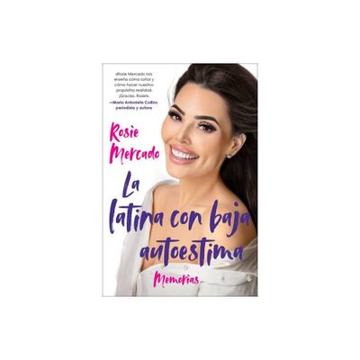 The Girl with the Self-Esteem Issues -La Latina Con Baja Auto (Spanish Edition) - by Rosie Mercado (Paperback)