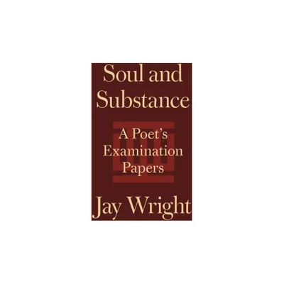 Soul and Substance - by Jay Wright (Paperback)