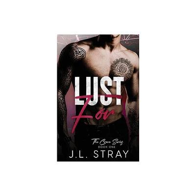 Lust For - by J L Stray (Paperback)