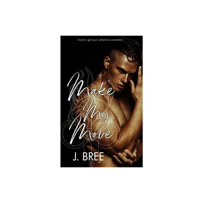 Make My Move - (Hannaford Prep) by J Bree (Paperback)