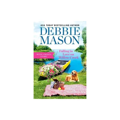 Falling in Love on Willow Creek - (Highland Falls, 3) by Debbie Mason (Paperback)