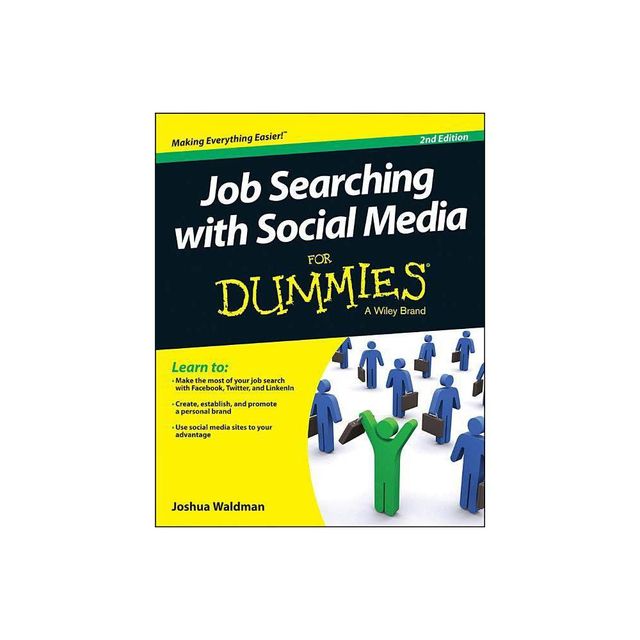 Job Searching with Social Media for Dummies, 2/E - (For Dummies) 2nd Edition by Joshua Waldman (Paperback)