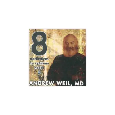 Andrew Weil - Meditations for Optimum Health (CD)