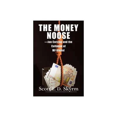 The Money Noose - by Scott Skyrm (Paperback)