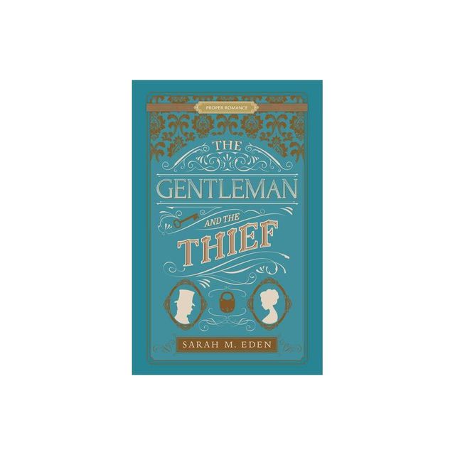 The Gentleman and the Thief - (Proper Romance Victorian) by Sarah M Eden (Paperback)