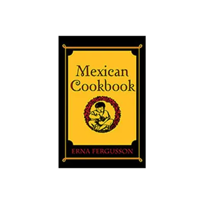 Mexican Cookbook - by Erna Fergusson (Paperback)