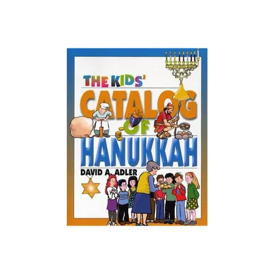 The Kids Catalog of Hanukkah - by David A Adler (Paperback)