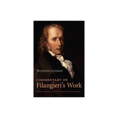 Commentary on Filangieris Work - by Benjamin Constant (Paperback)