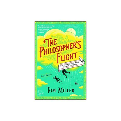 The Philosophers Flight - (Philosophers) by Tom Miller (Paperback)