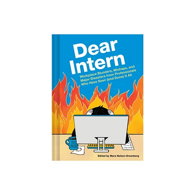 Dear Intern - by Mara Nelson-Greenberg (Hardcover)