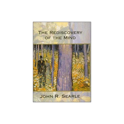 The Rediscovery of the Mind - (Representation and Mind) by John R Searle (Paperback)